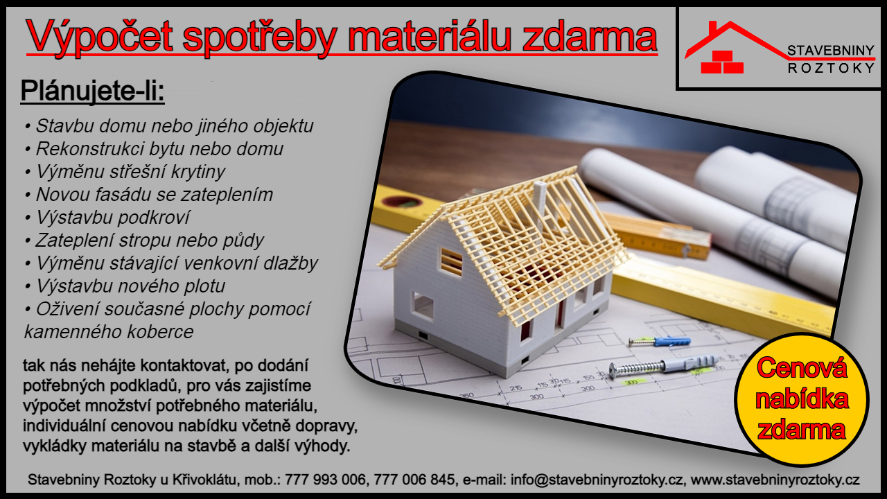 Výpočet spotřeby materiálu a cenové nabídky zdarma ve stavebniny Roztoky.